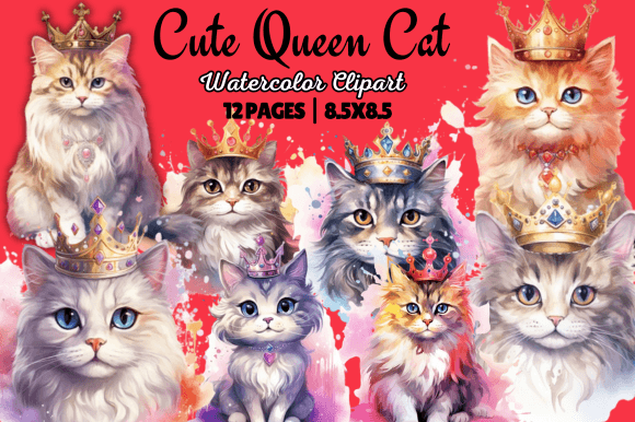 Cute Queen Cat Watercolor Clipart: Illustrations for Crafters